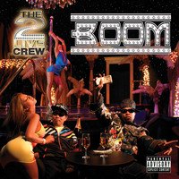 2 LIVE CREW - Boom Remixes