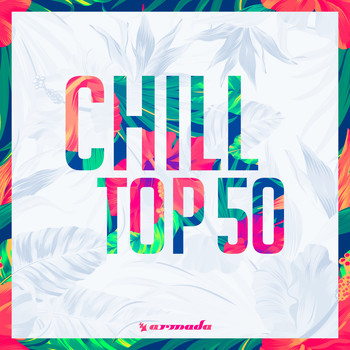 Various Artists - Chill Top 50 - Armada Music