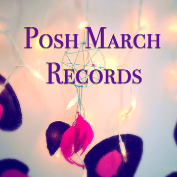 Various Artists - Posh March Records