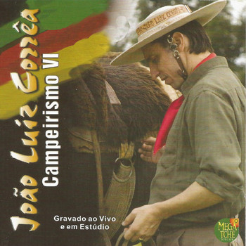 João Luiz Corrêa - CAMPEIRISMO VI