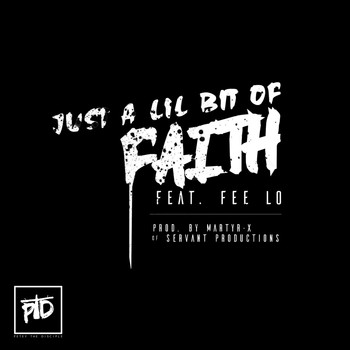 Petey The Disciple - Just a Lil Bit of Faith
