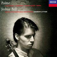 Joshua Bell, Royal Philharmonic Orchestra, Andrew Litton - Poème