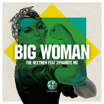 The Nextmen (featuring Dynamite MC) - Big Woman