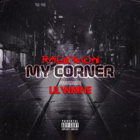 Raekwon - My Corner (feat. Lil Wayne) (Explicit)