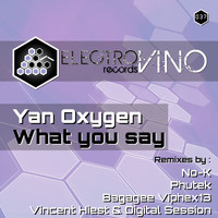 Yan Oxygen - What you say