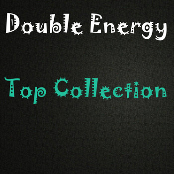 Double Energy - Top Collection (Explicit)