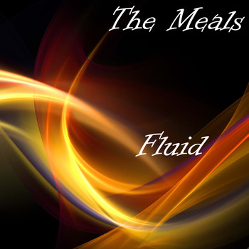 The Meals - Fluid