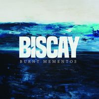 Biscay - Burnt Mementos