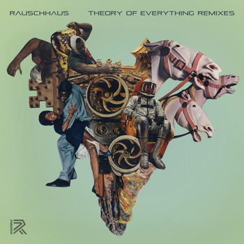 Rauschhaus - Theory of Everything: Remixes
