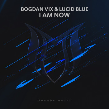 Bogdan Vix & Lucid Blue - I Am Now