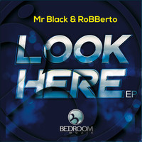 Mr Black, roBBerto - Look Here
