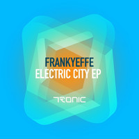 Frankyeffe - Electric City EP