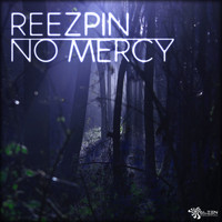ReeZpin - No Mercy