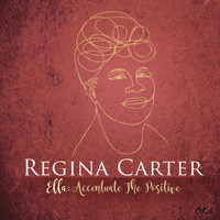 Regina Carter - Ella: Accentuate the Positive