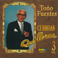 Toño Fuentes - Cuerdas Que Lloran, Vol. 3