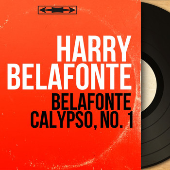 Harry Belafonte - Belafonte Calypso, No. 1 (Mono Version)