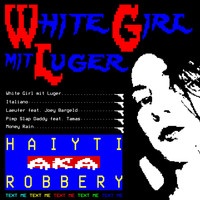 Haiyti - White Girl mit Luger (Explicit)