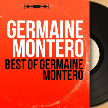 Germaine Montero - Best of Germaine Montéro (Mono Version)