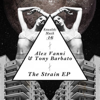 Alex Vanni, Tony Barbato - The Strain Ep