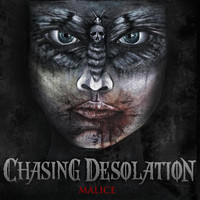 Chasing Desolation - Malice