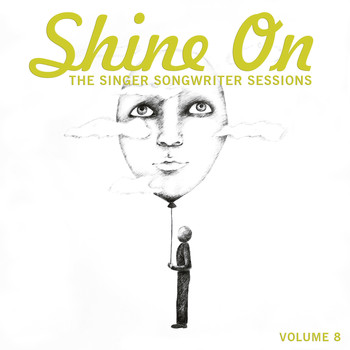 Various Artists - Shine On: The Singer Songwriter Sessions, Vol. 8