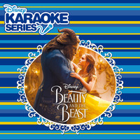 Beauty and the Beast Karaoke - Disney Karaoke Series: Beauty and the Beast