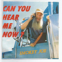 Smokey Joe - Can You Hear Me Now?