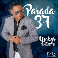 Yoskar Sarante - Parada 37
