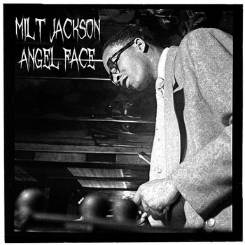 Milt Jackson - Angel Face