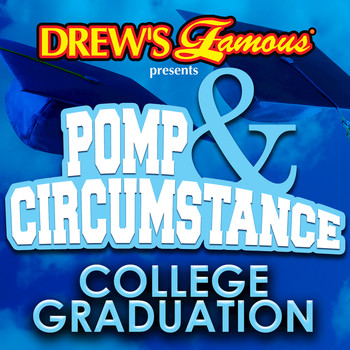 The Hit Crew - Drew's Famous Presents Pomp And Circumstance: College Graduation