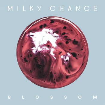 Milky Chance - Blossom (Deluxe)