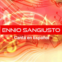 Ennio Sangiusto - Ennio Sangiusto Canta en Español