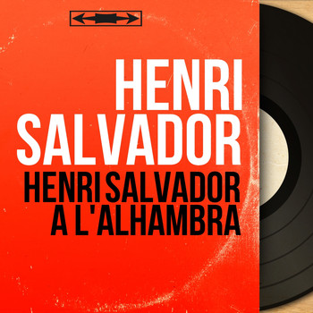 Henri Salvador - Henri Salvador à l'Alhambra (Live, mono version)