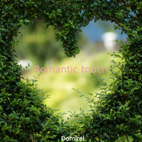 Domirel - Romantic Touch