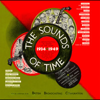 John Snagge - 1939-1946 : The Sounds Of Time