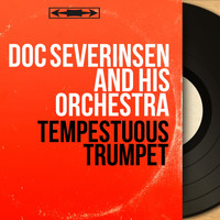 Doc Severinsen and His Orchestra - Tempestuous Trumpet (Stereo Version)