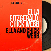 Ella Fitzgerald, Chick Webb - Ella and Chick Webb (Mono Version)