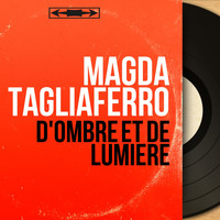 Magda Tagliaferro - D'ombre et de lumière (Mono Version)