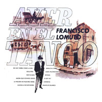 Francisco Lomuto - Ayer en el Tango