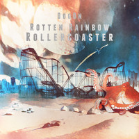 Dogon - Rotten Rainbow Rollercoaster