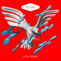 Du Tonc - Slow Down