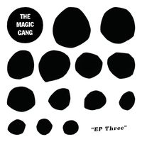 The Magic Gang - EP Three