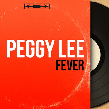 Peggy Lee - Fever (Stereo Version)