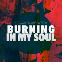Square Factory - Burning In My Soul EP