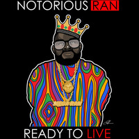Mega Ran - Notorious Ran: Ready to Live