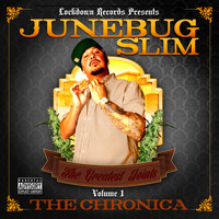 Junebug Slim - The Chronica Vol. 1 (Explicit)