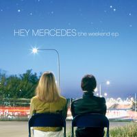 Hey Mercedes - The Weekend - EP