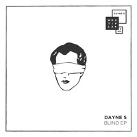 Dayne S - Blind EP