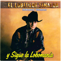 El Lobito de Sinaloa - Y Sigue la Lobomania