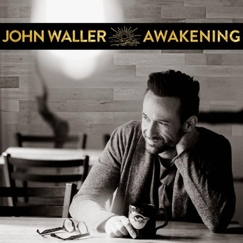 John Waller - Awakening